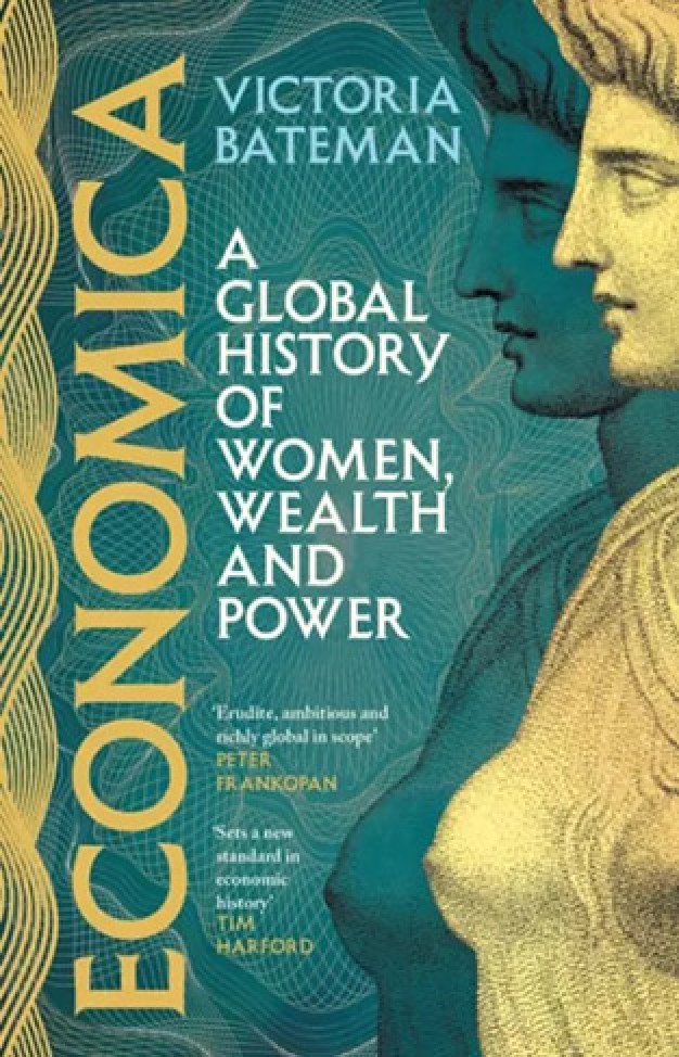 Economica:a Global History Of Women, Wealth and Power